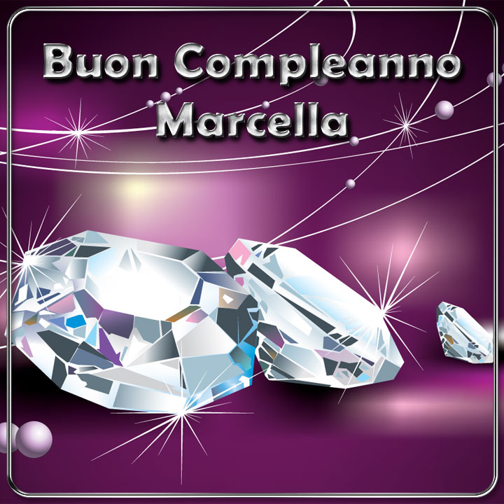 immagini cartoline buon compleanno Marcella diamanti