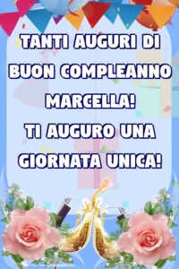 immagini cartoline buon compleanno Marcella fiori rose