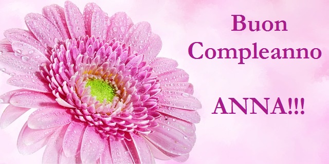 immagini cartoline auguri buon compleanno Anna fiori