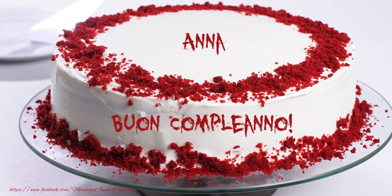 immagini cartoline buon compleanno Anna torta