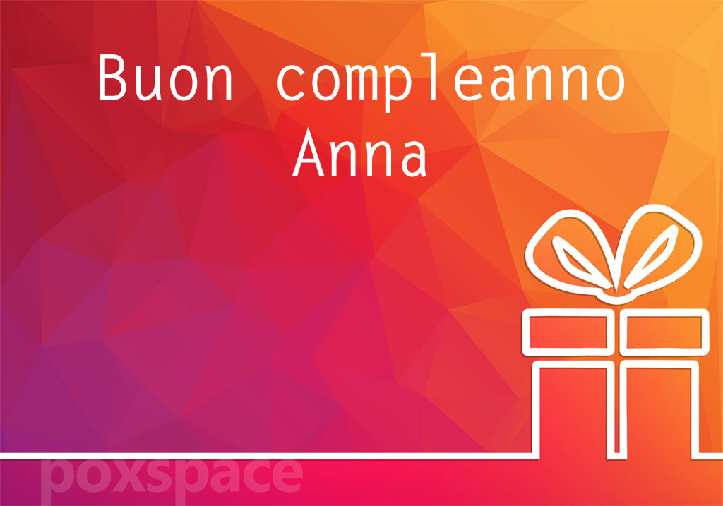 immagini cartoline auguri buon compleanno Anna regalo
