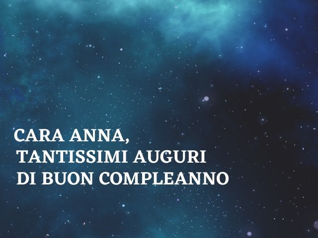 immagini cartoline auguri buon compleanno Anna cielo stelle universo