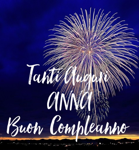 immagini cartoline auguri buon compleanno Anna festa fuochi di artificio