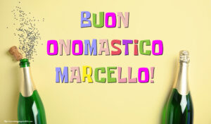 immagini cartoline buon onomastico marcello spumante