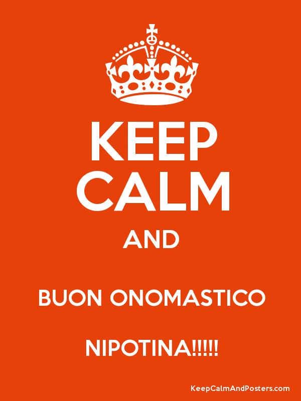 keep calm buon onomastico nipotina