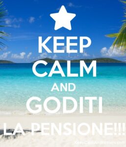 keep calm goditi la pensione