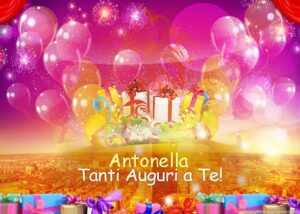 immagini cartoline tanti auguri Antonella regali festa