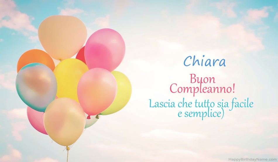 immagini cartoline buon compleanno Chiara palloncini