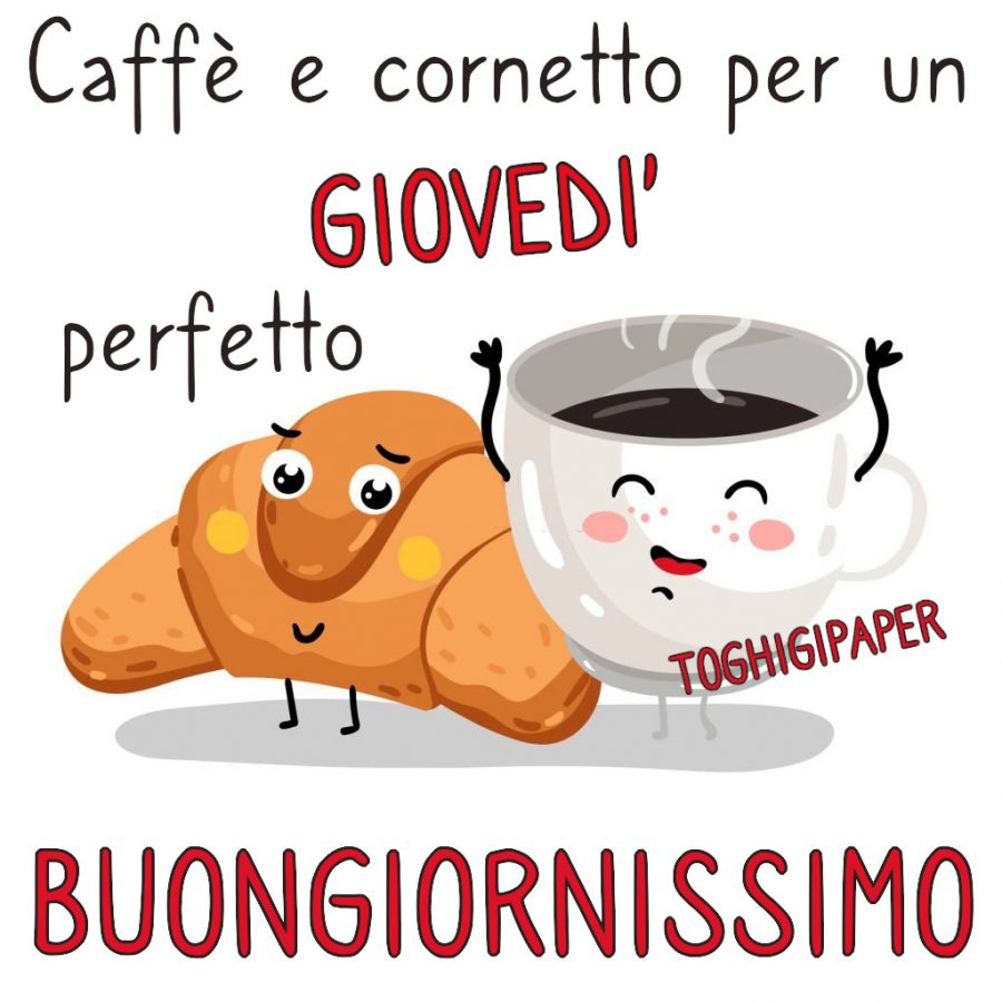 immagini buon giovedì caffè e cornetto