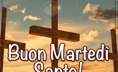 immagini cartoline buongiorno buon martedì santo