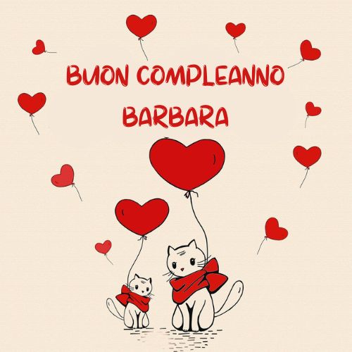 immagini cartoline buon compleanno happy birthday auguri Barbara gatti cuori