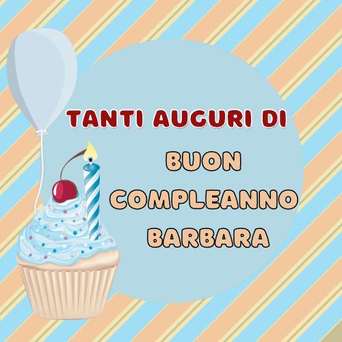 immagini cartoline buon compleanno happy birthday auguri Barbara torta candeline palloncini