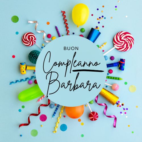 immagini cartoline buon compleanno happy birthday auguri Barbara FESTA