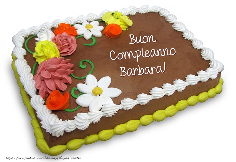 immagini cartoline buon compleanno happy birthday auguri Barbara torta fori cioccolato