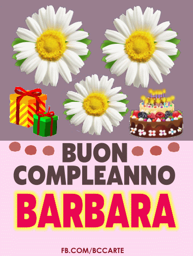 gif buon compleanno happy birthday Barbara fiori torta regali