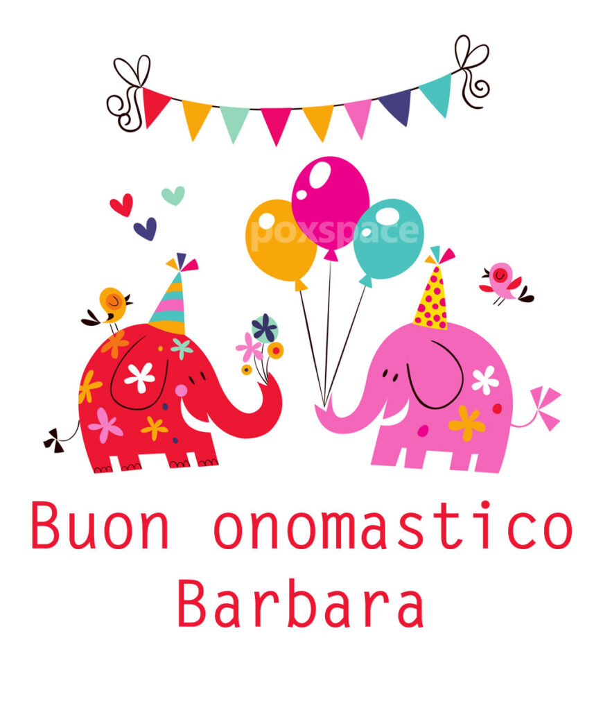 immagini cartoline buon onomastico Barbara festa palloncini elefanti