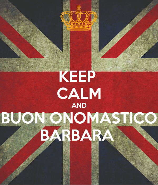 immagini cartoline keep calm buon onomastico Barbara