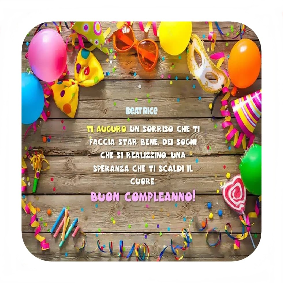immagini cartoline buon compleanno happy birthday beatrice festa palloncini coriandoli