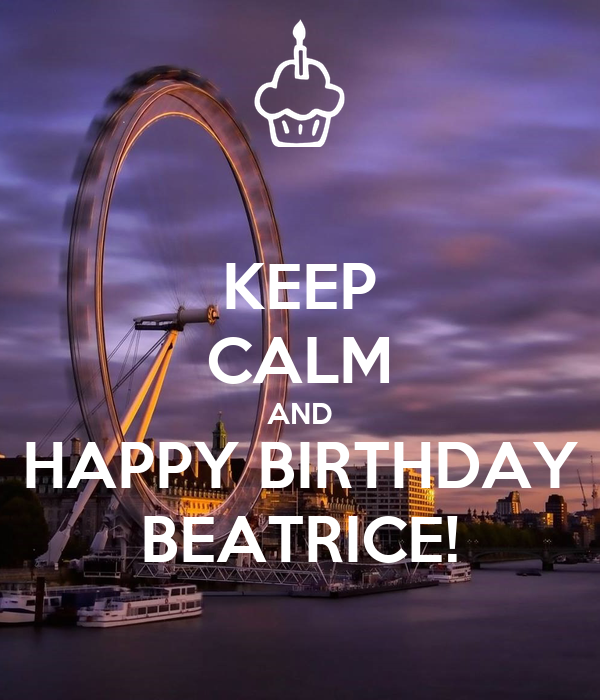 immagini cartoline buon compleanno happy birthday beatrice keep calm