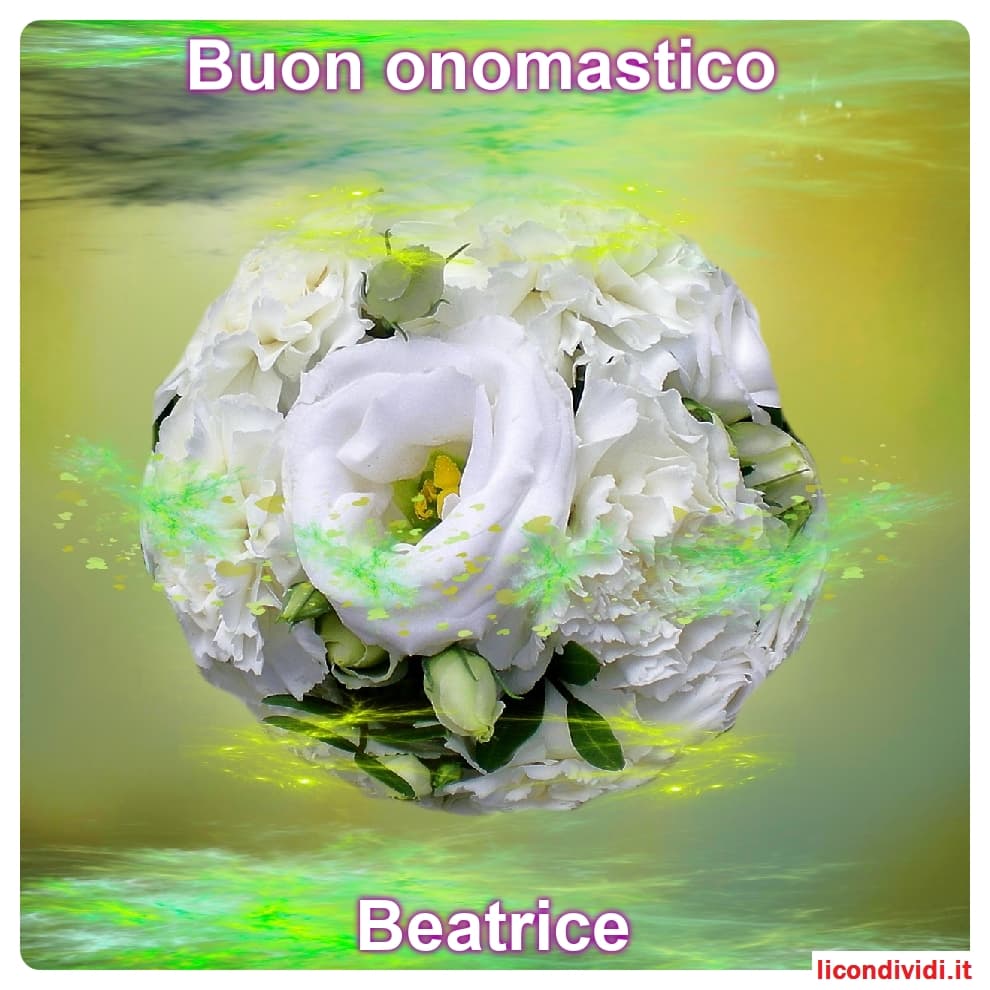 immagini cartoline buon onomastico Beatrice fiori