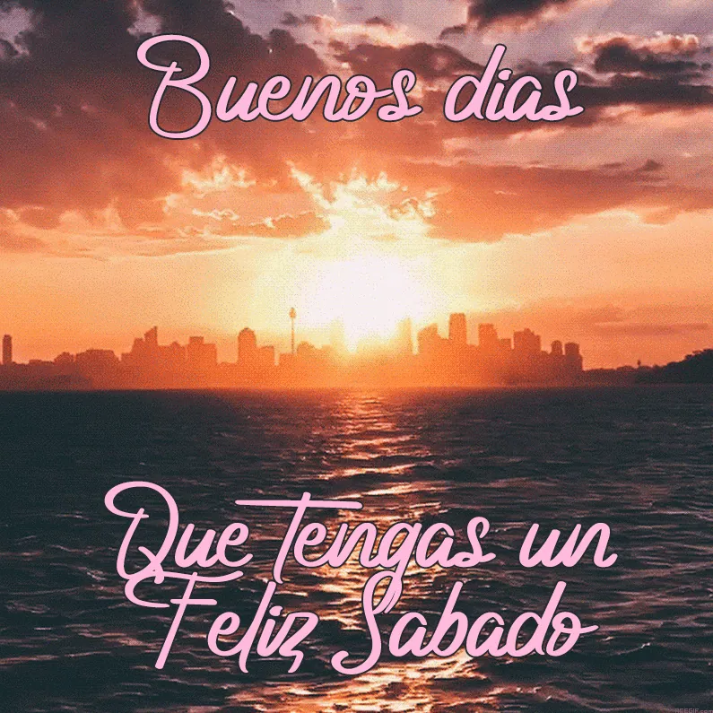 buenos dias feliz sabado gif