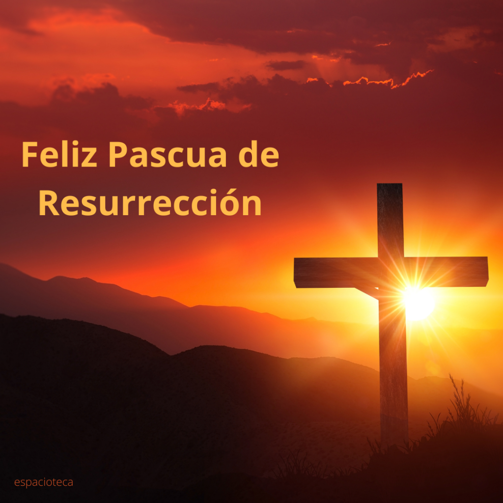 feliz pascua de resurreción la cruz